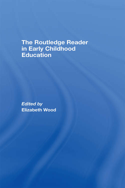 Book cover of The Routledge Reader in Early Childhood Education