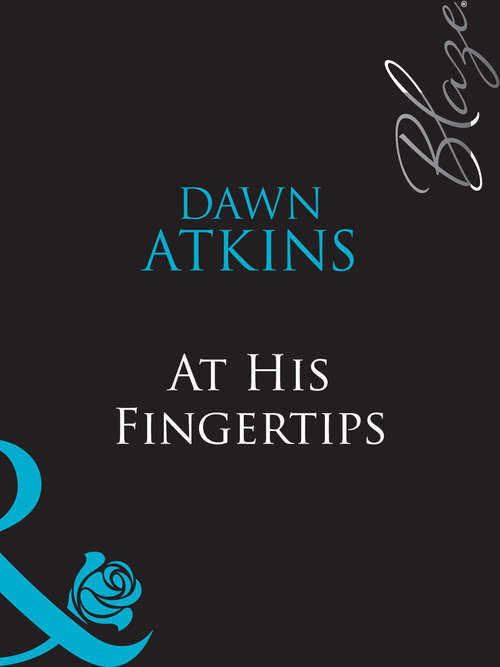 Book cover of At His Fingertips (ePub First edition) (Mills And Boon Blaze Ser.)