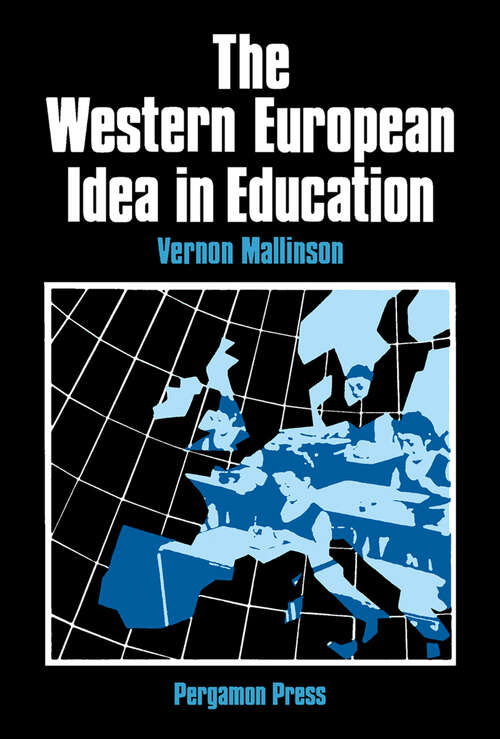 Book cover of The Western European Idea in Education (International Studies in Education and Social Change)