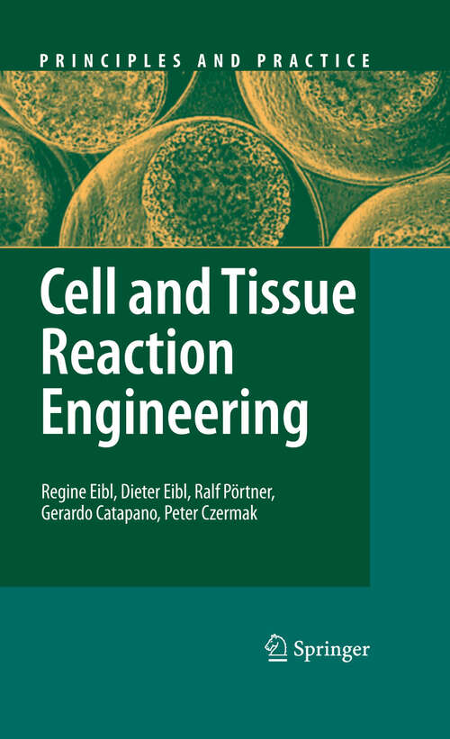 Book cover of Cell and Tissue Reaction Engineering (2009) (Principles and Practice)