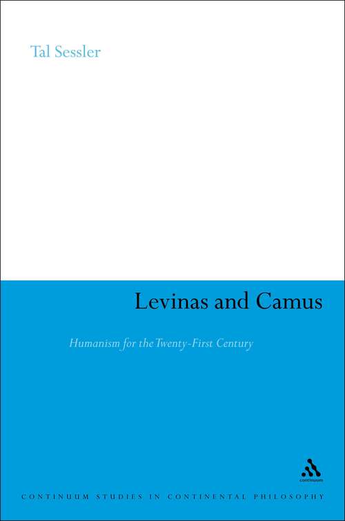 Book cover of Levinas and Camus: Humanism for the Twenty-First Century (Continuum Studies in Continental Philosophy)