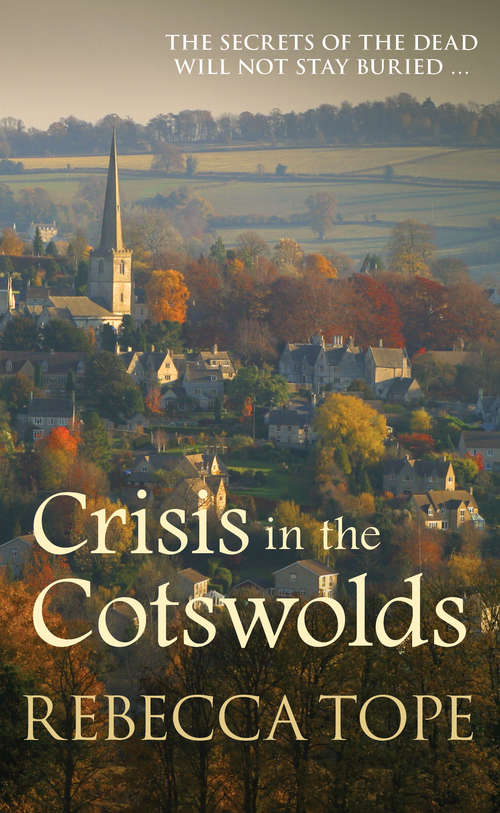 Book cover of Crisis in the Cotswolds: The secrets of the dead will not stay buried… (Cotswold Mysteries #16)