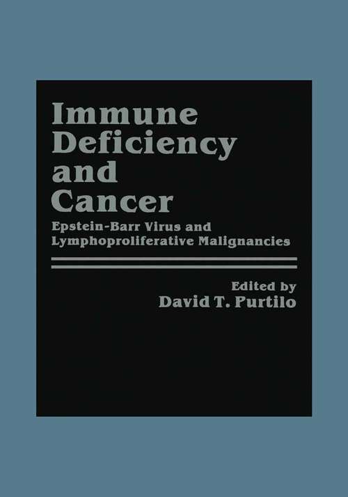 Book cover of Immune Deficiency and Cancer: Epstein-Barr Virus and Lymphoproliferative Malignancies (1984)