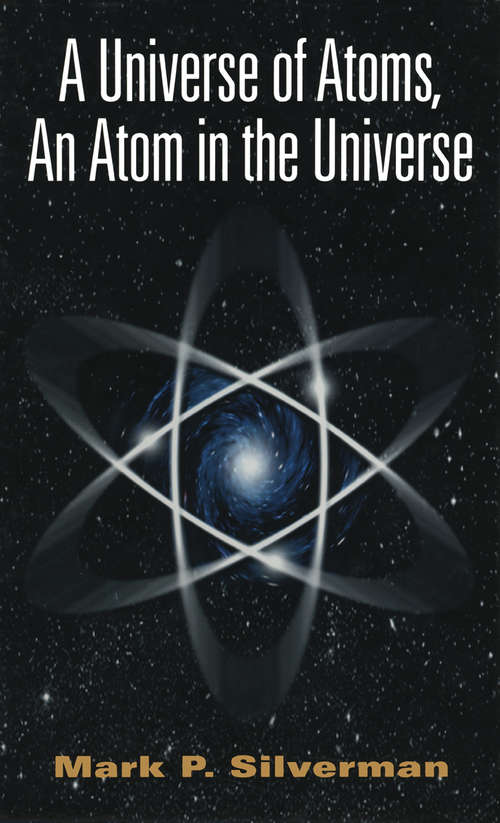 Book cover of A Universe of Atoms, An Atom in the Universe (2nd ed. 2002)