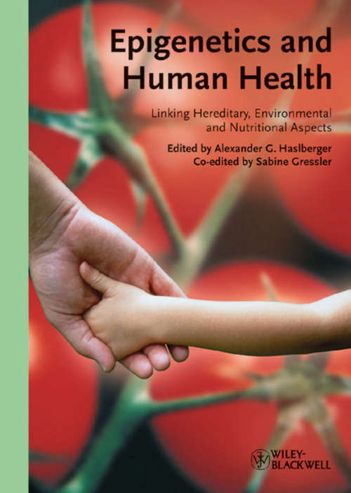 Book cover of Epigenetics and Human Health: Linking Hereditary, Environmental and Nutritional Aspects