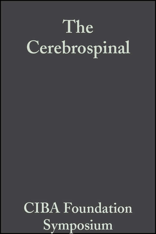 Book cover of The Cerebrospinal: Fluid - Production, Circulation and Absorption (Novartis Foundation Symposia #894)