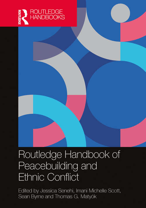 Book cover of Routledge Handbook of Peacebuilding and Ethnic Conflict