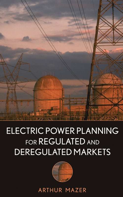 Book cover of Electric Power Planning for Regulated and Deregulated Markets (Wiley - IEEE)