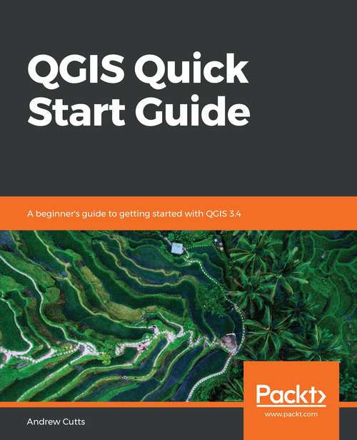 Book cover of QGIS Quick Start Guide: A Beginner's Guide To Getting Started With Qgis 3. 4