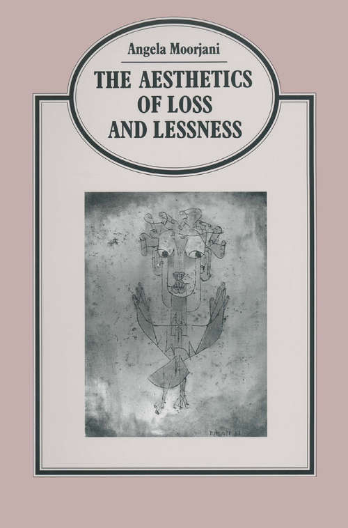 Book cover of Aesthetics Of Loss And Lessness (pdf) (1st ed. 1992) (Language, Discourse, Society)