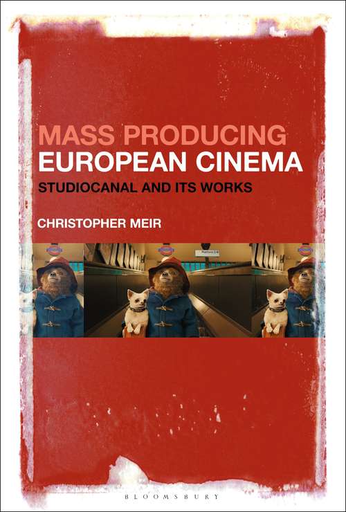 Book cover of Mass Producing European Cinema: Studiocanal And Its Works (PDF)