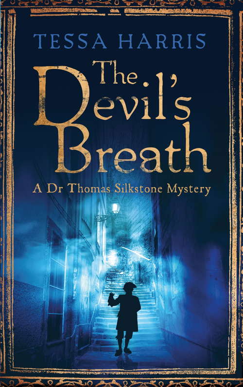 Book cover of The Devil's Breath: a gripping mystery that combines the intrigue of CSI with 18th-century history (Dr Thomas Silkstone Mysteries: Bk. 3)