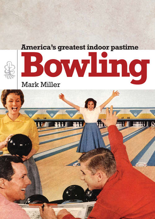 Book cover of Bowling (Shire Library USA)