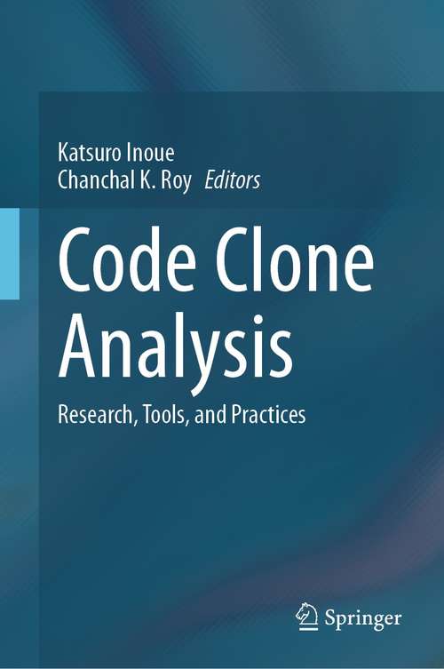 Book cover of Code Clone Analysis: Research, Tools, and Practices (1st ed. 2021)