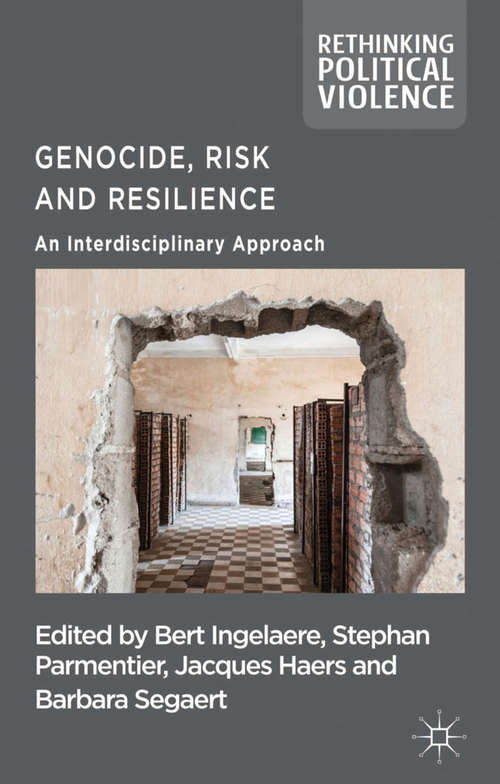 Book cover of Genocide, Risk and Resilience: An Interdisciplinary Approach (2013) (Rethinking Political Violence)