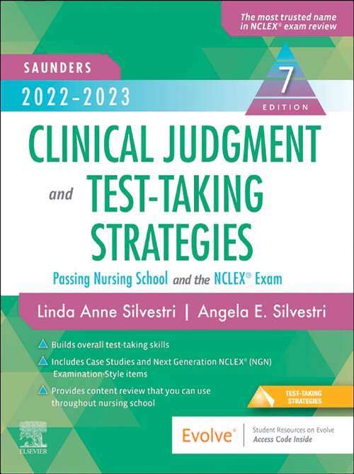 Book cover of 2022-2023 Clinical Judgment and Test-Taking Strategies - E-Book: Passing Nursing School and the NCLEX Exam (7)