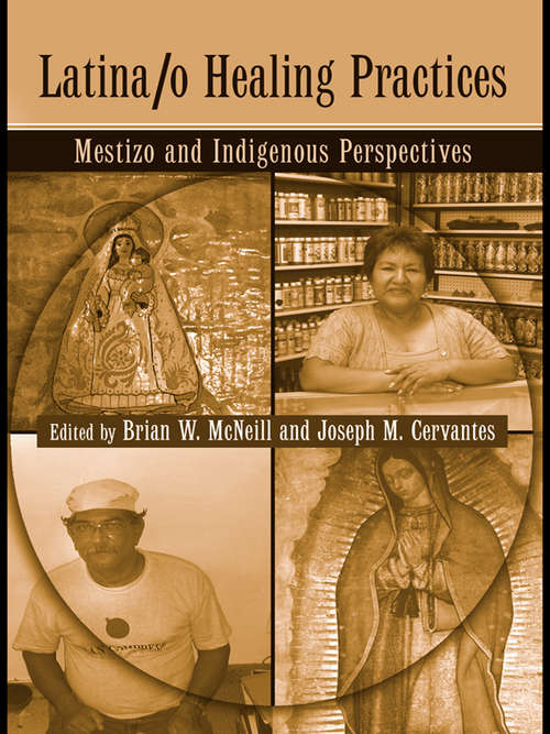 Book cover of Latina/o Healing Practices: Mestizo and Indigenous Perspectives
