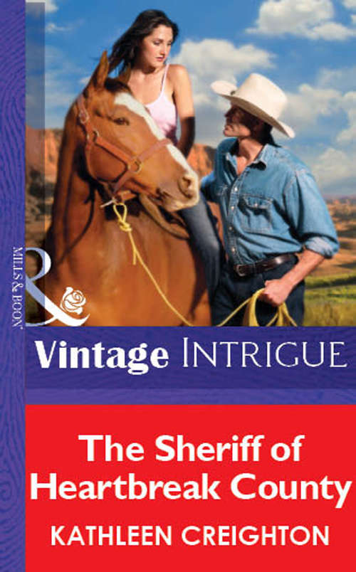 Book cover of The Sheriff Of Heartbreak County (ePub First edition) (Mills And Boon Vintage Intrigue Ser.)