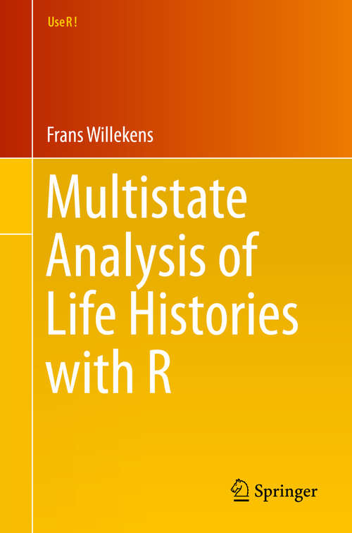 Book cover of Multistate Analysis of Life Histories with R (2014) (Use R!)