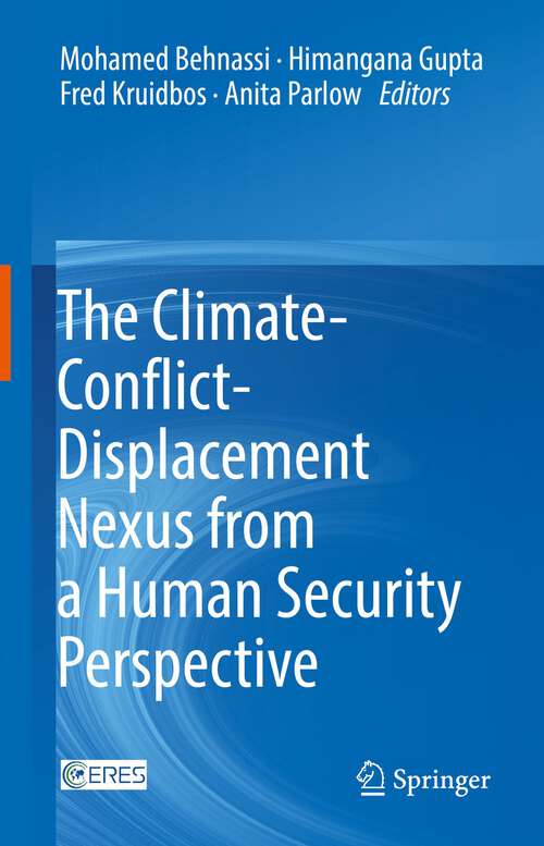 Book cover of The Climate-Conflict-Displacement Nexus from a Human Security Perspective (1st ed. 2022)