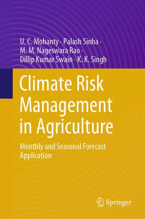 Book cover of Climate Risk Management in Agriculture: Monthly and Seasonal Forecast Application (2024)