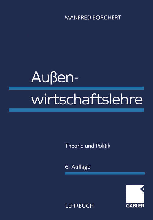 Book cover of Außenwirtschaftslehre: Theorie und Politik (6., überarb. und erw. Aufl. 1999)