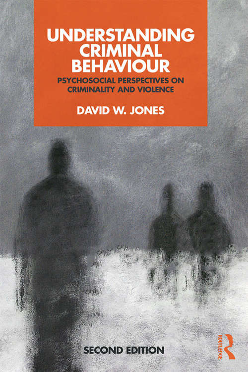 Book cover of Understanding Criminal Behaviour: Psychosocial Perspectives on Criminality and Violence (2)