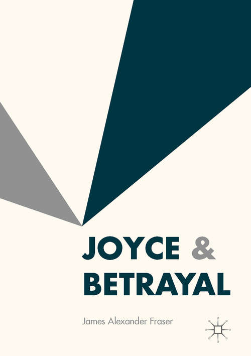 Book cover of Joyce & Betrayal (1st ed. 2016)