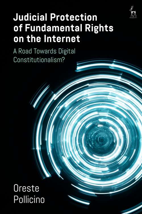 Book cover of Judicial Protection of Fundamental Rights on the Internet: A Road Towards Digital Constitutionalism?