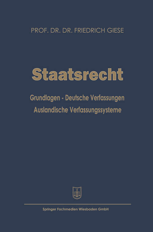 Book cover of Staatsrecht: Grundlagen — Deutsche Verfassungen Ausländische Verfassungssysteme (1956)