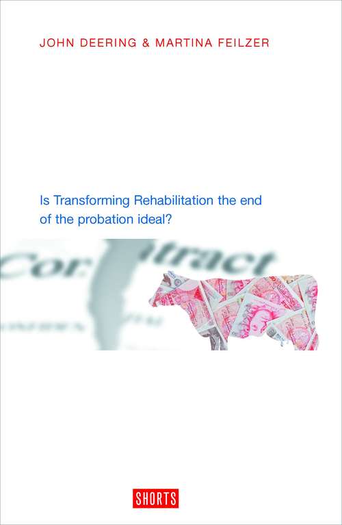 Book cover of Privatising Probation: Is Transforming Rehabilitation The End Of The Probation Ideal? (PDF)