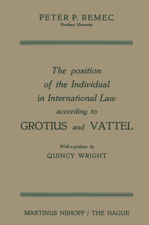 Book cover of The Position of the Individual in International Law according to Grotius and Vattel (1960)