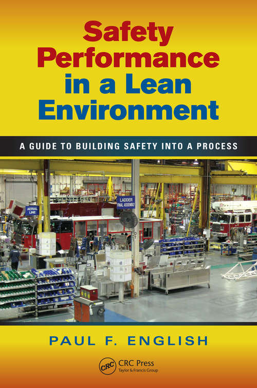 Book cover of Safety Performance in a Lean Environment: A Guide to Building Safety into a Process