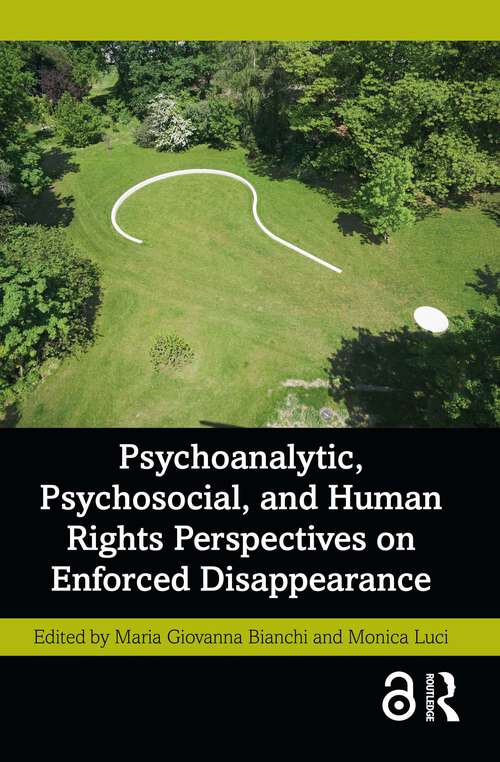Book cover of Psychoanalytic, Psychosocial, and Human Rights Perspectives on Enforced Disappearance