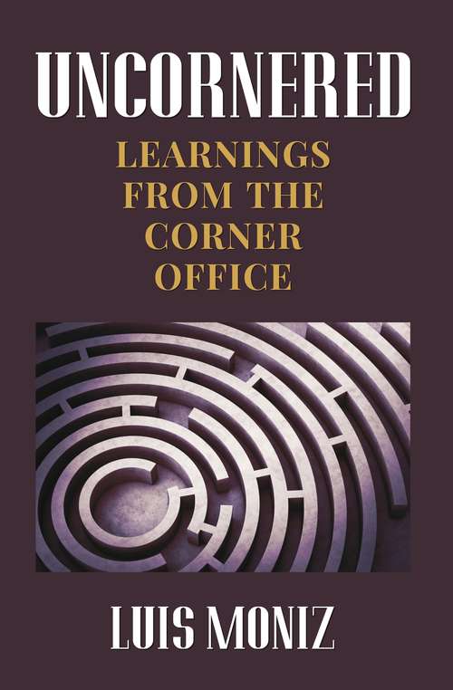 Book cover of Uncornered: Learnings From The Corner Office