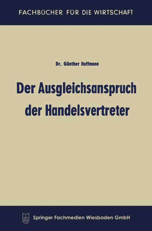 Book cover of Der Ausgleichsanspruch der Handelsvertreter (1966) (Fachbücher für die Wirtschaft)