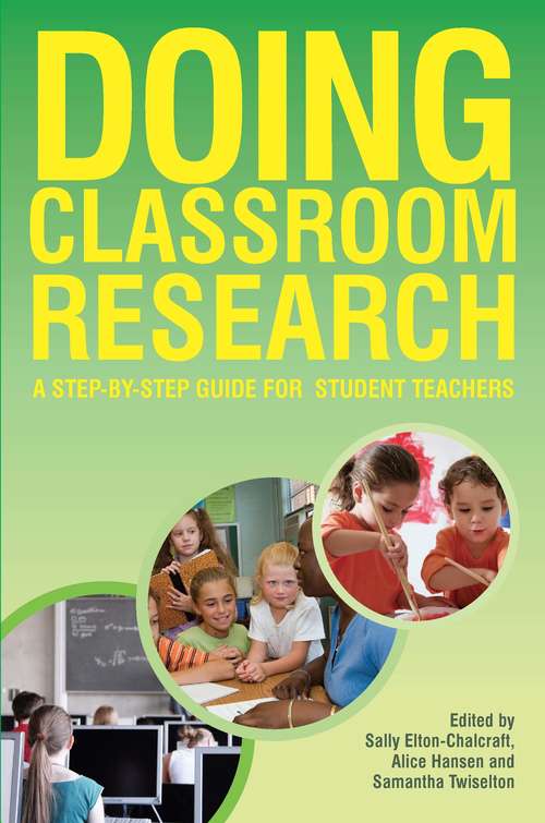 Book cover of Doing Classroom Research: A Step-by-step Guide For Student Teachers (UK Higher Education OUP  Humanities & Social Sciences Education OUP)