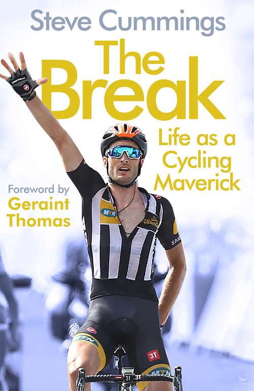 Book cover of The Break: Life as a Cycling Maverick (Main)