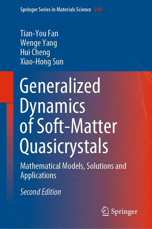 Book cover of Generalized Dynamics of Soft-Matter Quasicrystals: Mathematical Models, Solutions and Applications (2nd ed. 2022) (Springer Series in Materials Science #260)