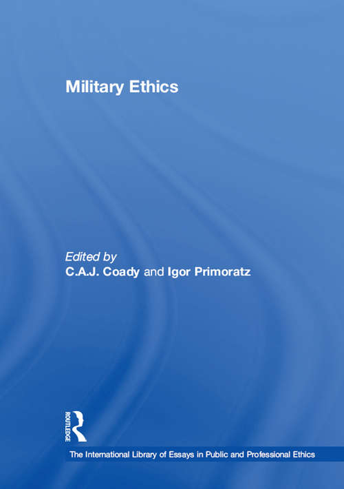 Book cover of Military Ethics (The International Library of Essays in Public and Professional Ethics)