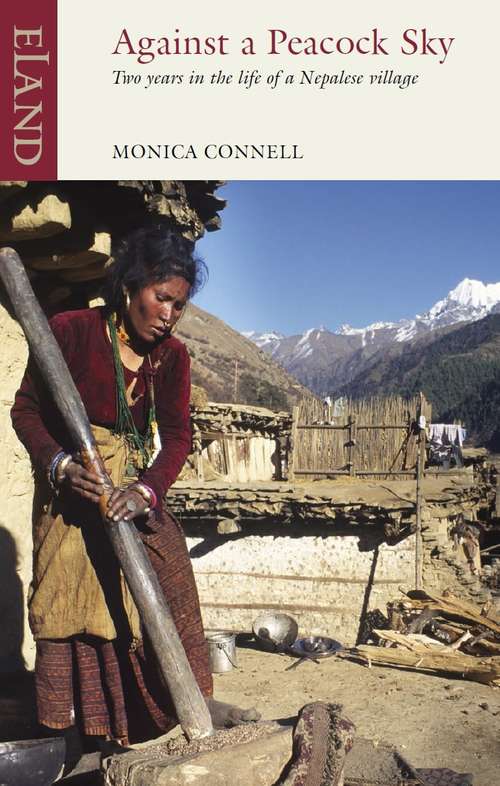 Book cover of Against a Peacock Sky: Two years in the life of a Nepalese village