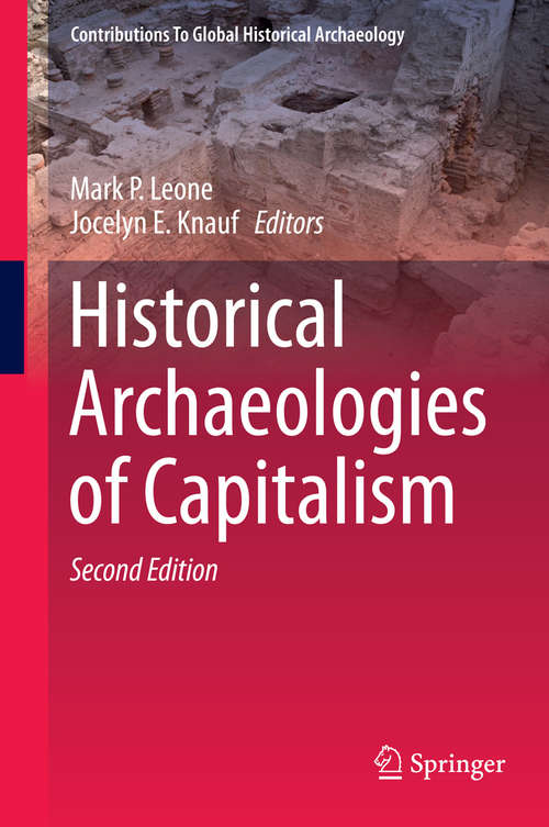 Book cover of Historical Archaeologies of Capitalism (2nd ed. 2015) (Contributions To Global Historical Archaeology)