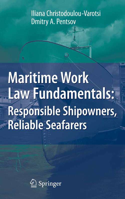 Book cover of Maritime Work Law Fundamentals: Responsible Shipowners, Reliable Seafarers (2008)