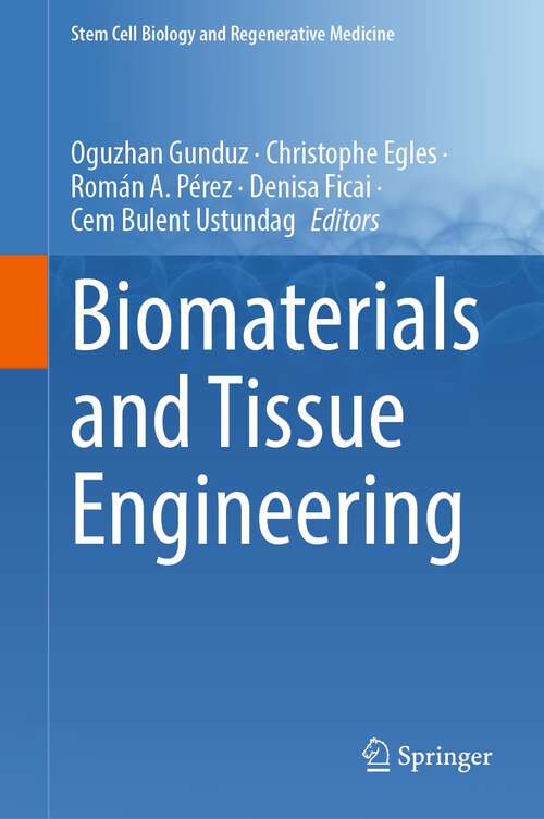 Book cover of Biomaterials and Tissue Engineering (1st ed. 2023) (Stem Cell Biology and Regenerative Medicine #74)