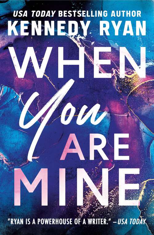 Book cover of When You Are Mine (The Bennett Series #1)