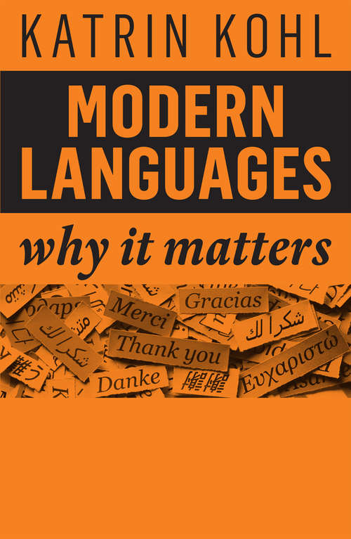 Book cover of Modern Languages: Why It Matters (Why It Matters)