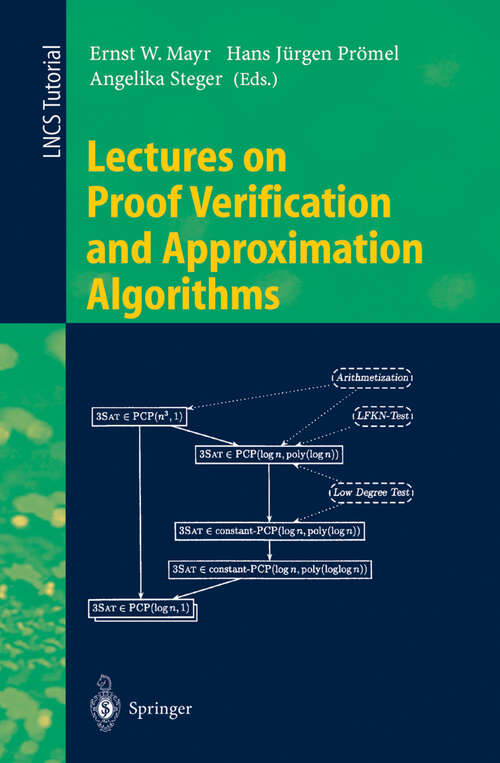 Book cover of Lectures on Proof Verification and Approximation Algorithms (1998) (Lecture Notes in Computer Science #1367)