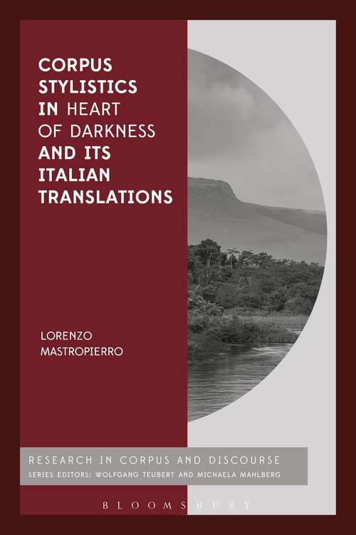 Book cover of Corpus Stylistics in Heart of Darkness and its Italian Translations (Corpus and Discourse)