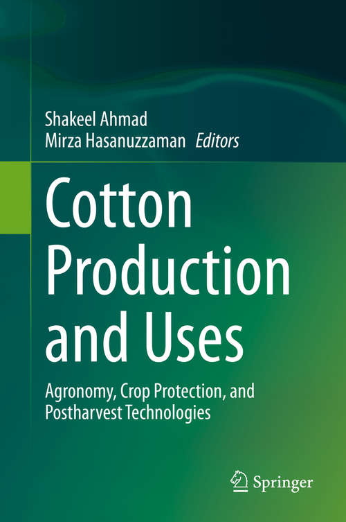 Book cover of Cotton Production and Uses: Agronomy, Crop Protection, and Postharvest Technologies (1st ed. 2020)