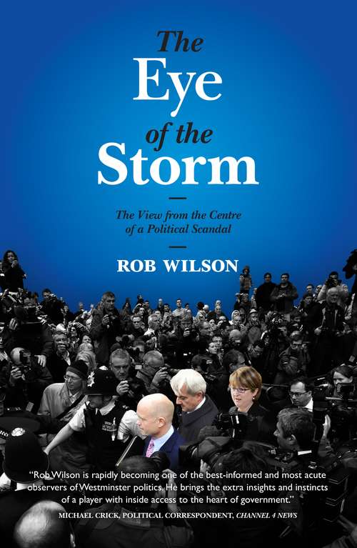 Book cover of The Eye of the Storm: The View from the Centre of a Political Scandal